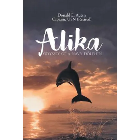 Alika: Odyssey of a Navy Dolphin