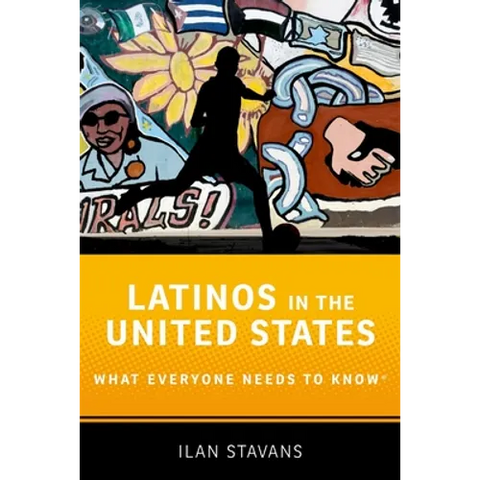 Latinos in the United States: What Everyone Needs to Know(r)