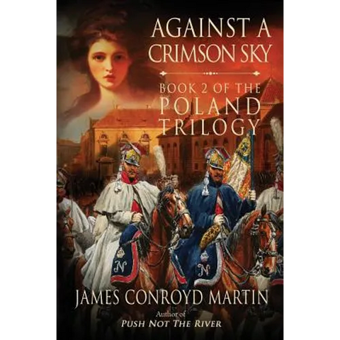 Against a Crimson Sky (The Poland Trilogy Book 2)