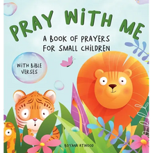 Pray With Me - A Book of Prayers For Small Children With Bible Verses - Hardcover
