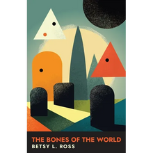 The Bones of the World - Paperback
