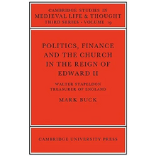 Politics, Finance and the Church in the Reign of Edward II - Paperback