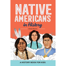 Native Americans in History: A History Book for Kids - Hardcover