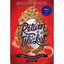 Return to the Isle of the Lost-A Descendants Novel, Book 2: A Descendants Novel - Paperback