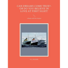 Can Dreams Come True?-Or Do You Believe In Love At First Sight!: A Book with Two Stories! - Paperback
