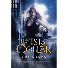 The Isis Collar: Book 4 of the Blood Singer Novels