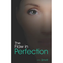 The Flaw In Perfection