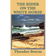 The Rider on the White Horse: A Haunting Tale of the Sea and Fate - Hardcover