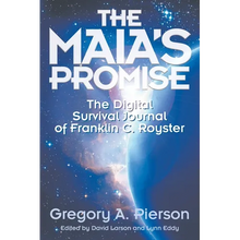 The Maia's Promise: The Digital Survival Journal of Franklin C. Royster - Paperback