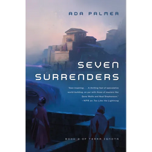 Seven Surrenders: Book 2 of Terra Ignota