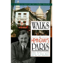 Walks in Hemingway's Paris: A Guide to Paris for the Literary Traveler - Paperback