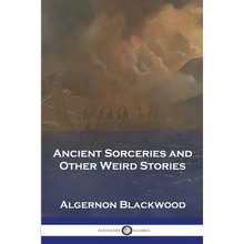 Ancient Sorceries and Other Weird Stories