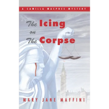 The Icing on the Corpse: A Camilla MacPhee Mystery - Paperback