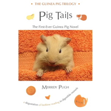 Pig Tails: The First-Ever Guinea Pig Novel - Paperback