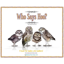 Who Says Hoo?: A Book for Babies & Toddlers - and anybody else that likes animals.