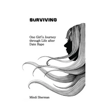Surviving: One Girl's Journey Through Life After Date Rape - Paperback