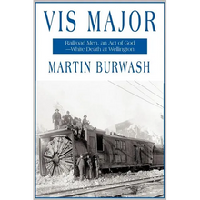 VIS Major: Railroad Men, an 'Act of God'-White Death at Wellington - Paperback