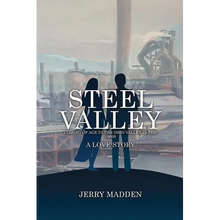 Steel Valley: Coming of Age in the Ohio Valley in the 1960s - Paperback