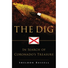 The Dig: In Search of Coronado's Treasure - Paperback