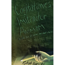 Cogitationes Imitantur Animam: A Collection of Poems and Short Stories - Paperback