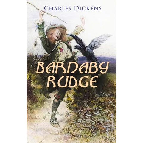 Barnaby Rudge: Illustrated Edition - Historical Novel