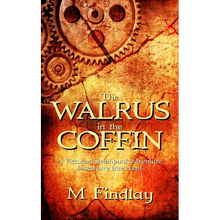 The Walrus in the Coffin: A Victorian steampunk adventure based on a true event