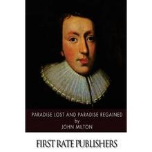Paradise Lost and Paradise Regained