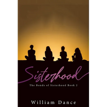 Sisterhood: The Bonds of Sisterhood Book 2 - Paperback