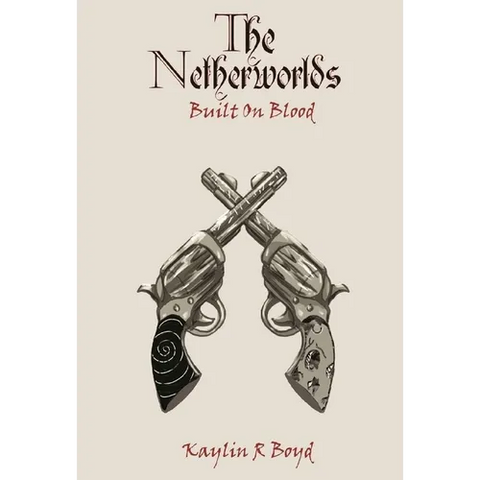 The Netherworlds: Built on Blood