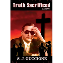 Truth Sacrificed: The Novel - Anniversary Edition