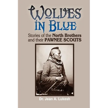 Wolves in Blue: Stories of the North Brothers and Their Pawnee Scouts - Paperback