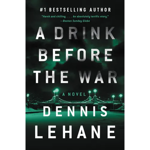 A Drink Before the War: The First Kenzie and Gennaro Novel