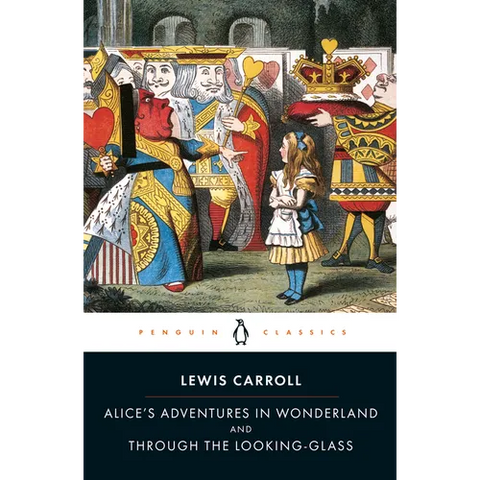 Alice's Adventures in Wonderland and Through the Looking-Glass