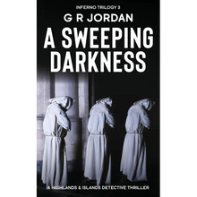 A Sweeping Darkness: Inferno Book 3 - A Highlands and Islands Detective Thriller