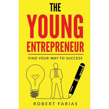 The Young Entrepreneur: Find Your Way To Success