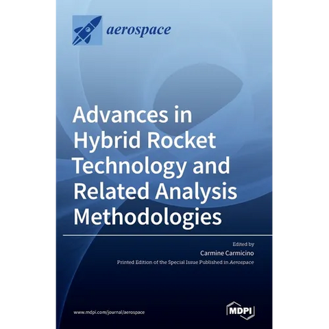 Advances in Hybrid Rocket Technology and Related Analysis Methodologies