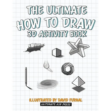 The Ultimate How To Draw 3D Activity Book: Learn Step by Step How to Draw in 3D Using Shading and Perspective - Paperback