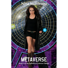 Metaverse: Book Three of the Splintered Universe Trilogy