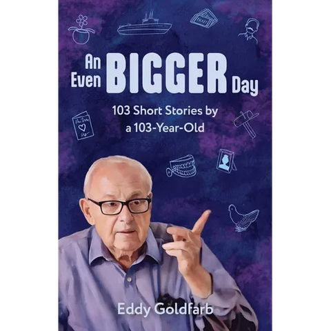 An Even Bigger Day: 103 Short Stories by a 103-Year-Old: 103 Stories by a