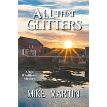 All That Glitters: The Sgt. Windflower Mystery Series Book 13 - Paperback