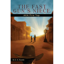 The Fast Gun's Niece: AKA Fire Top