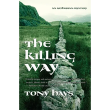 The Killing Way: An Arthurian Mystery - Paperback