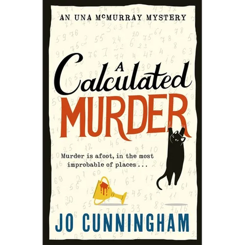 A Calculated Murder: A Charming Cosy Murder Mystery (Una McMurray Mysteries Book 2)