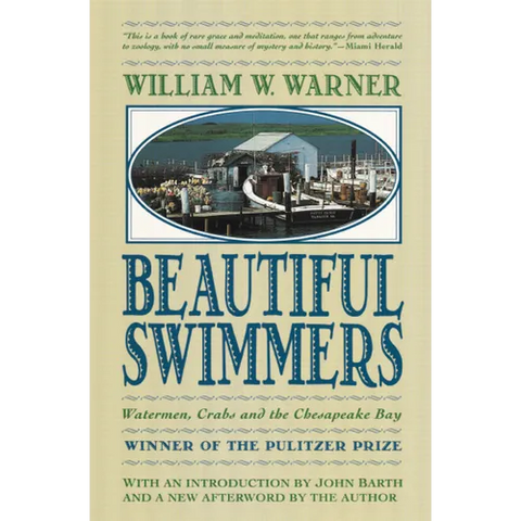 Beautiful Swimmers: Watermen, Crabs and the Chesapeake Bay