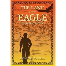 The Land of the Eagle: Albanian Mythology - Hardcover