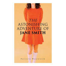 The Astonishing Adventure of Jane Smith: A Detective Mystery - Paperback