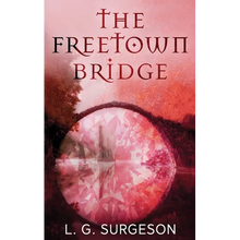 The Freetown Bridge - Hardcover