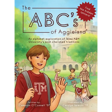 The ABC's of Aggieland: An alphabet exploration of Texas A&M University's most cherished traditions - Hardcover