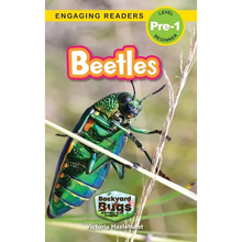 Beetles: Backyard Bugs and Creepy-Crawlies (Engaging Readers, Level Pre-1)