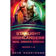 Starlight Highlanders Mail Order Brides: Books 1-3 (Intergalactic Dating Agency) - Paperback